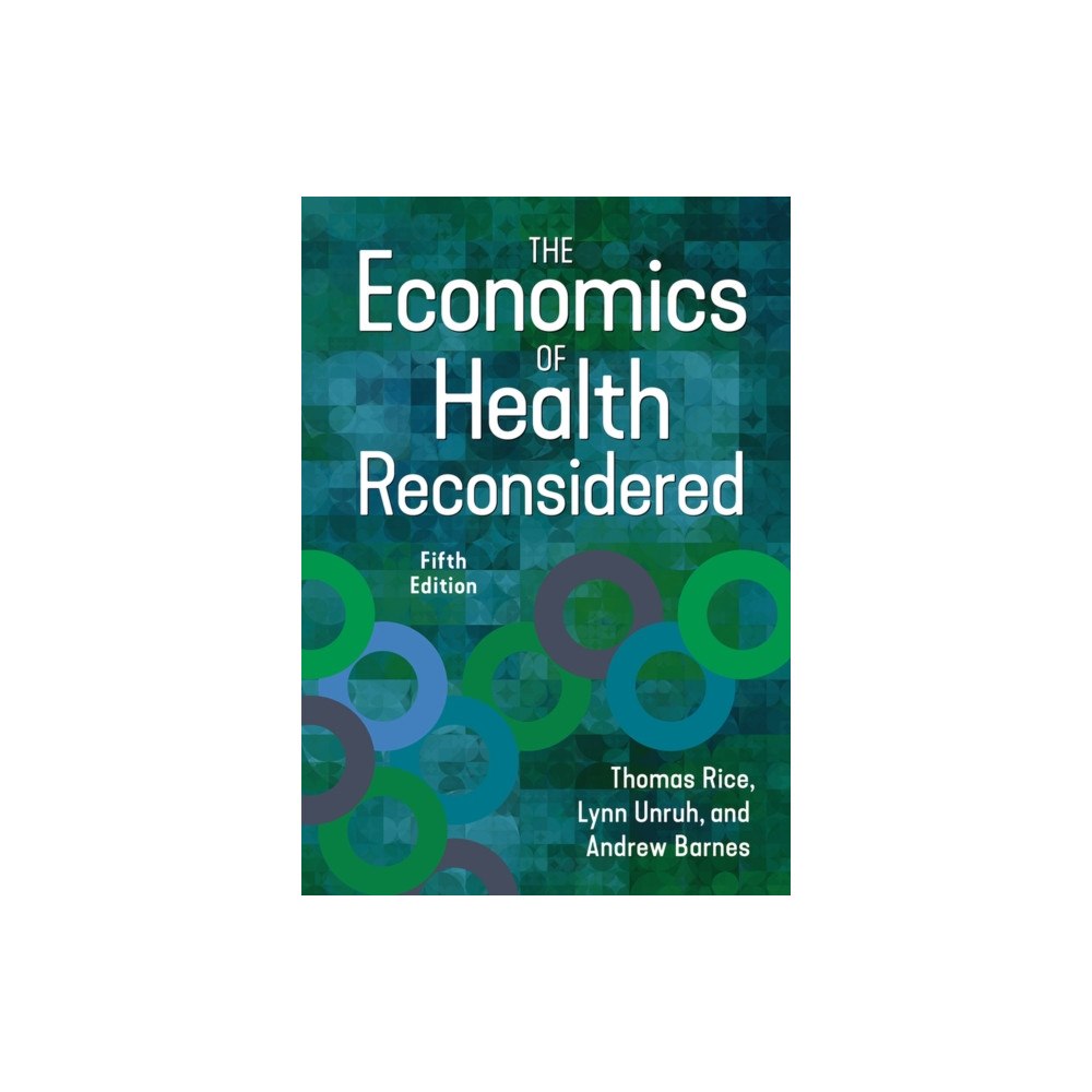 Health Administration Press The Economics of Health Reconsidered (inbunden, eng)