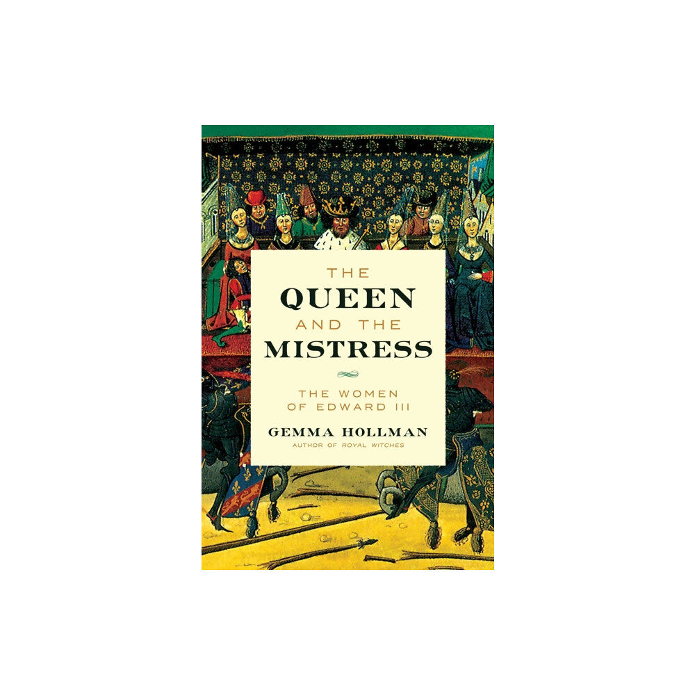 Pegasus Books The Queen and the Mistress (inbunden, eng)