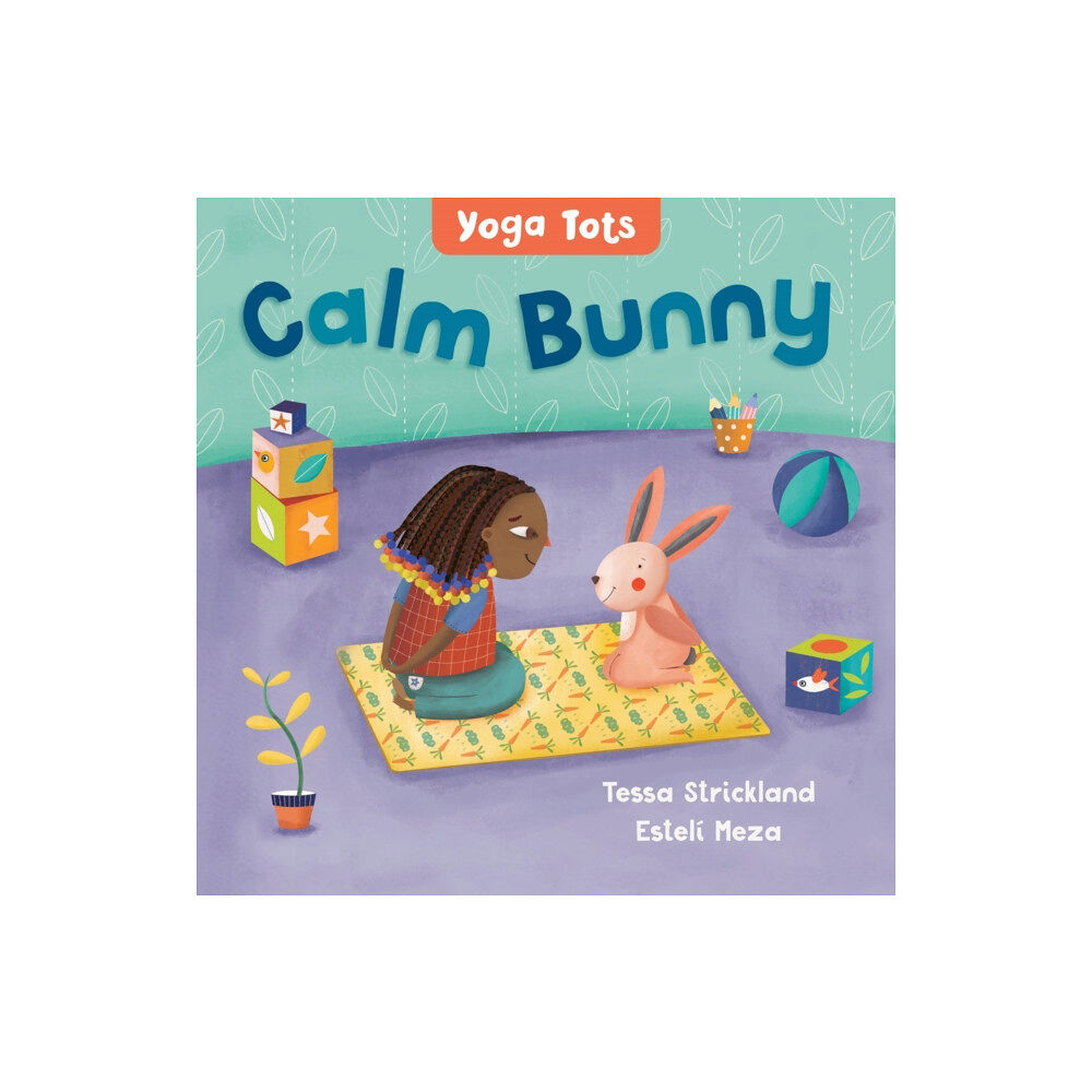 Barefoot Books, Incorporated Yoga Tots: Calm Bunny (bok, board book, eng)