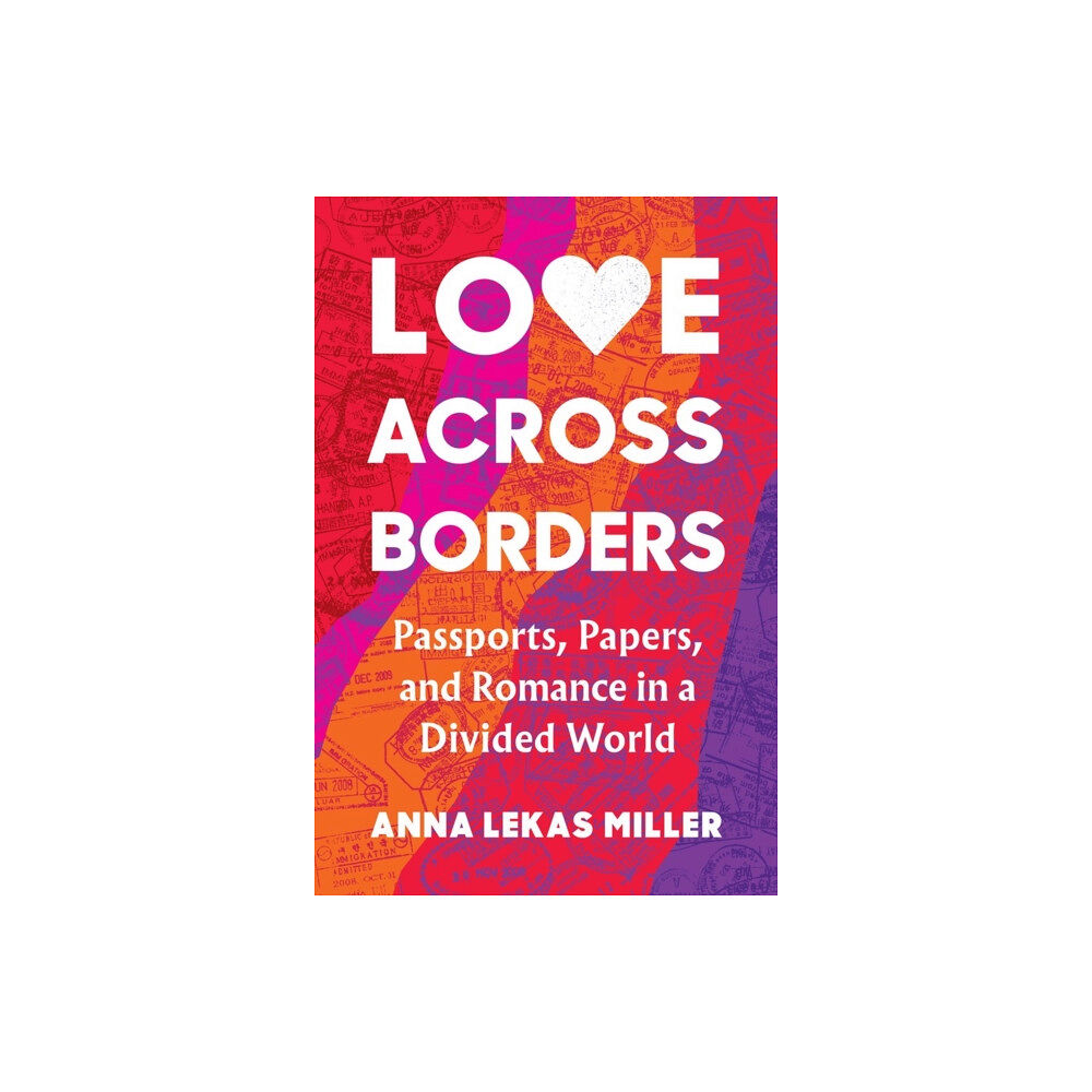 Workman Publishing Love Across Borders (inbunden, eng)