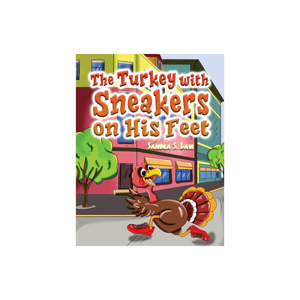 Austin Macauley Publishers LLC The Turkey with Sneakers on His Feet (häftad, eng)