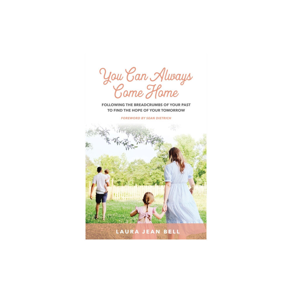 Morgan James Publishing llc You Can Always Come Home (häftad, eng)