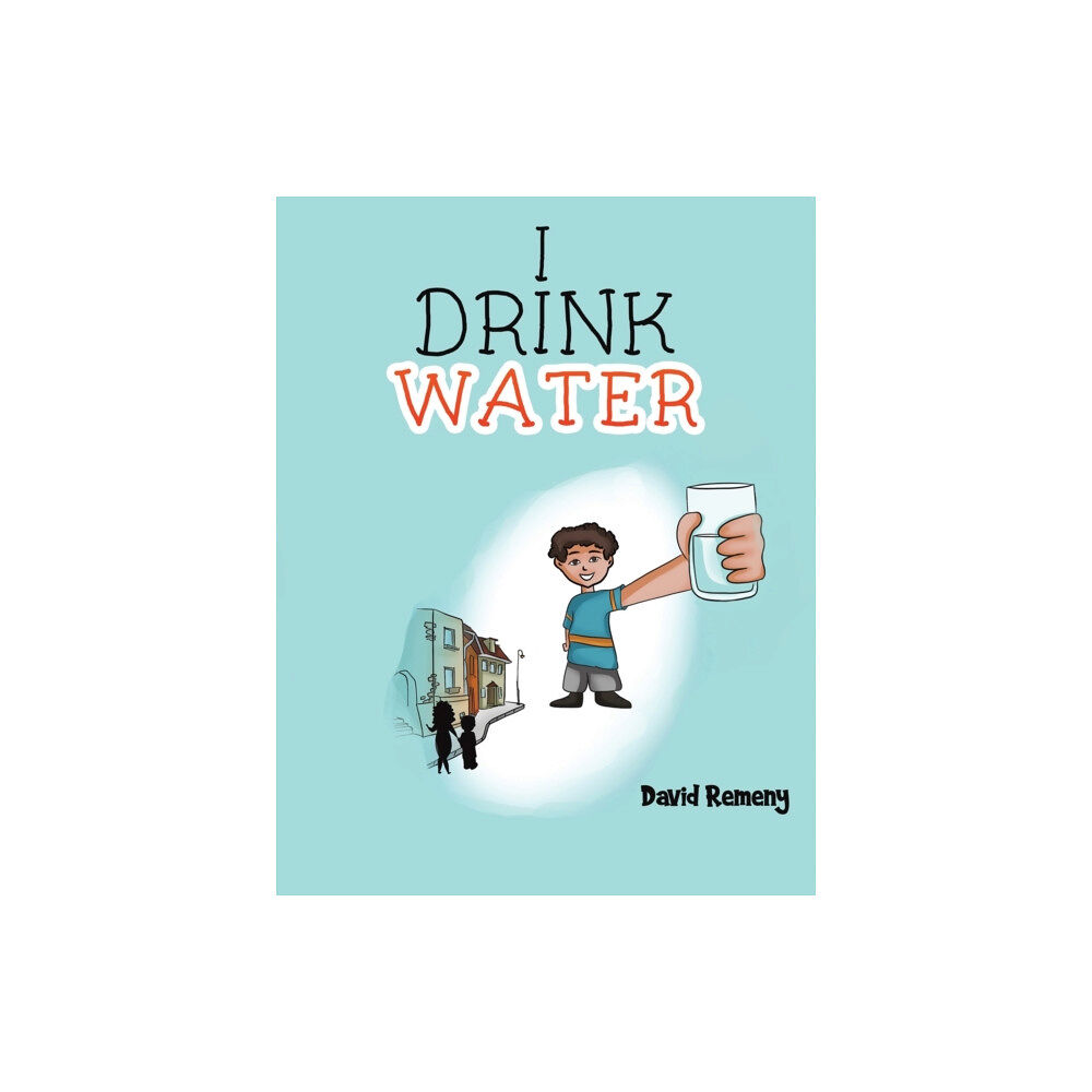 Austin Macauley Publishers LLC I Drink Water (häftad, eng)