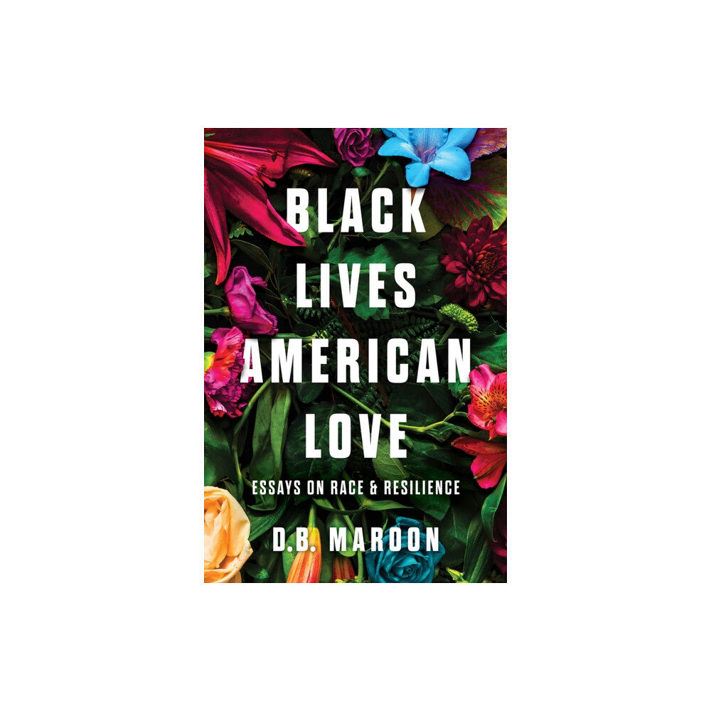 Chicago Review Press Black Lives, American Love (inbunden, eng)