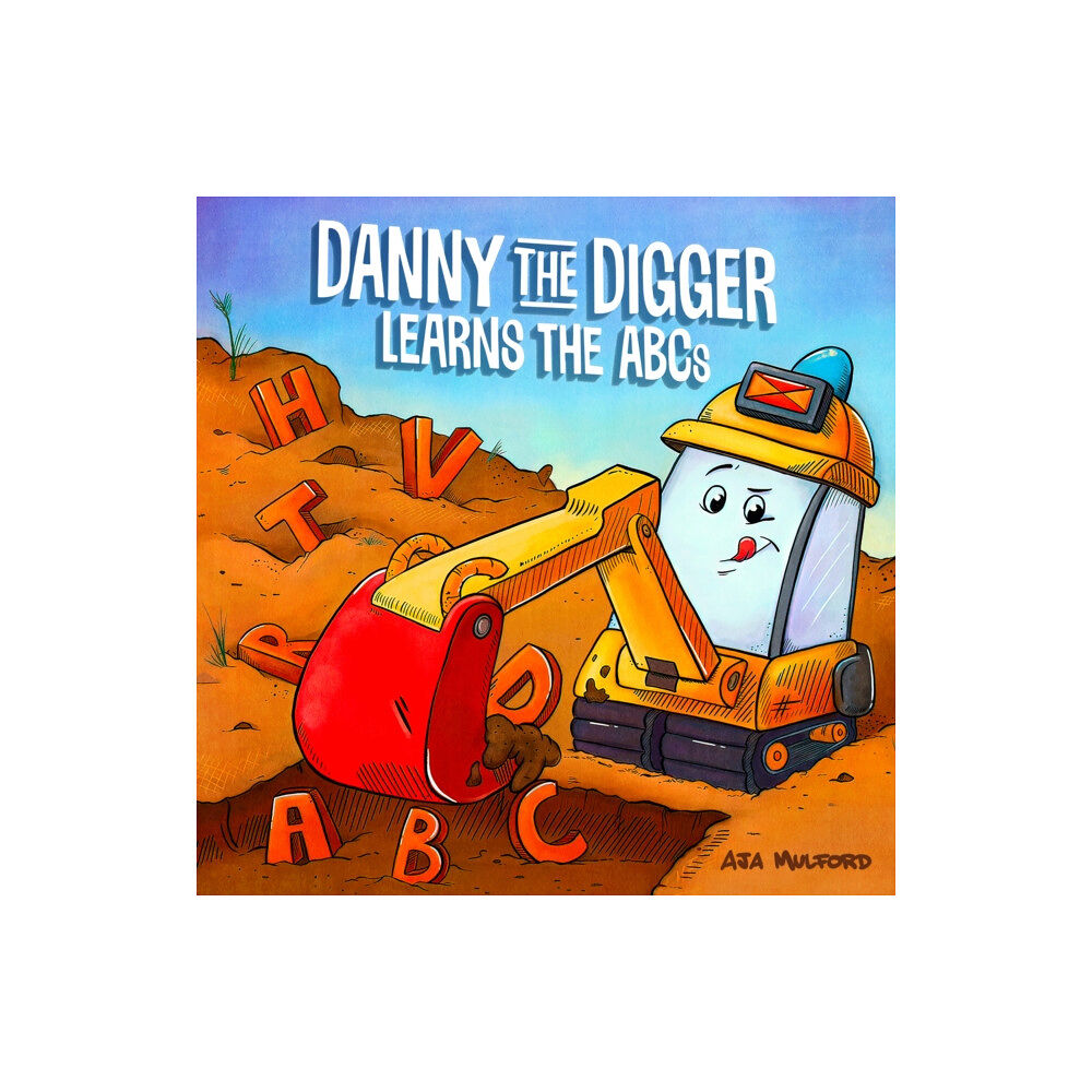 Ulysses Press Danny the Digger Learns the ABCs (bok, board book, eng)