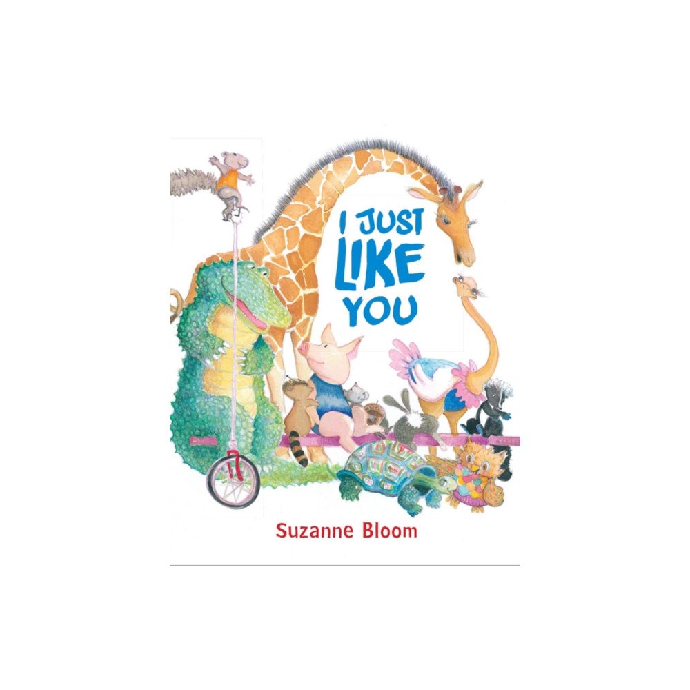 Astra Publishing House I Just Like You (inbunden, eng)