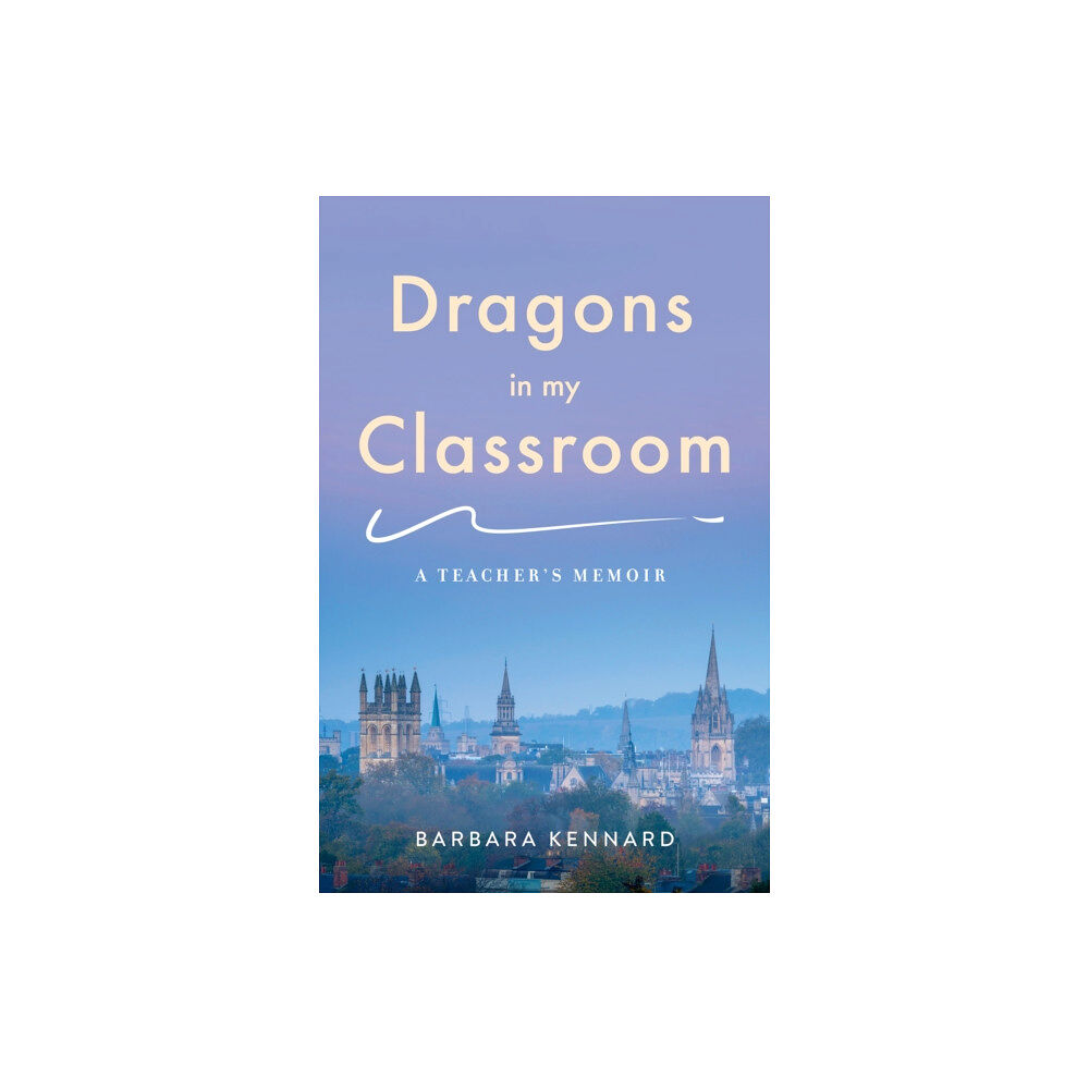 She Writes Press Dragons in My Classroom (häftad, eng)