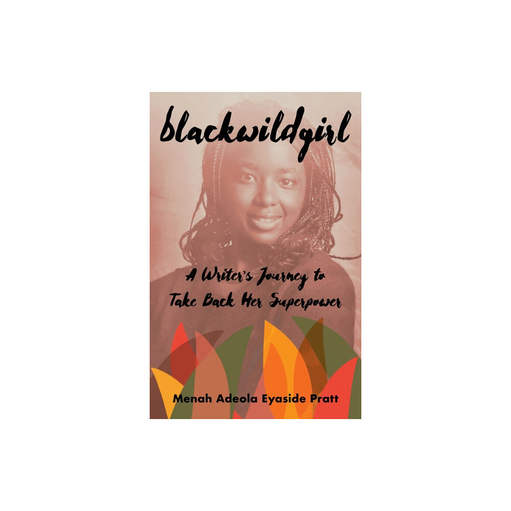 She Writes Press Blackwildgirl (häftad, eng)