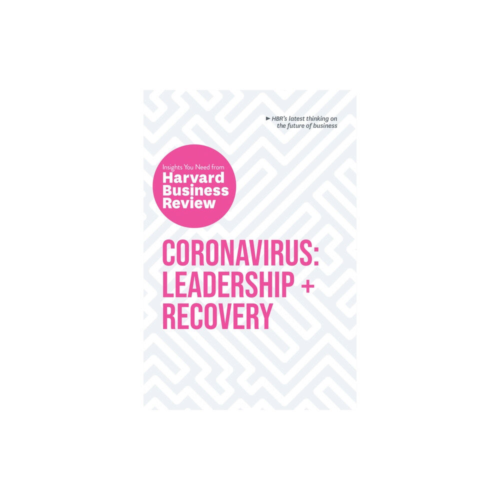 Harvard Business Review Press Coronavirus: Leadership and Recovery: The Insights You Need from Harvard Business Review (häftad, eng)