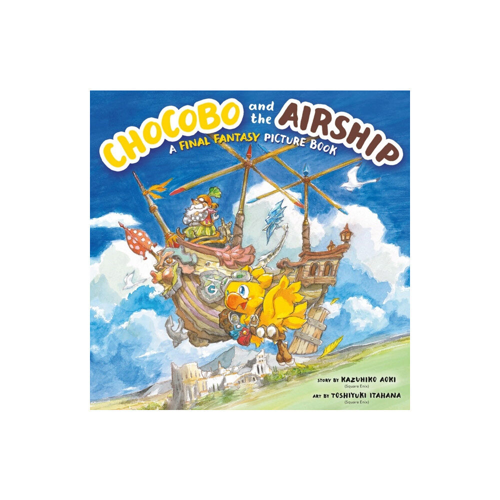 Square Enix Chocobo And The Airship: A Final Fantasy Picture Book (inbunden, eng)