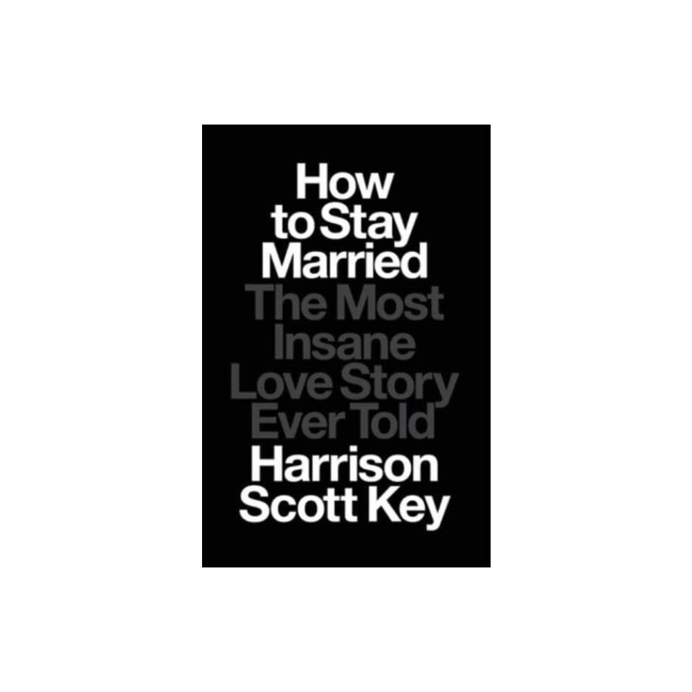 Avid Reader Press / Simon & Schuster How to Stay Married (inbunden, eng)