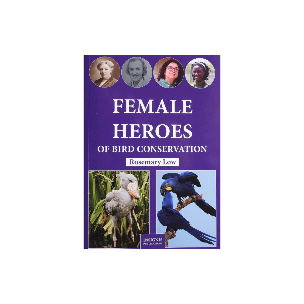 Insignis Publications Female Heroes of Bird Conservation (häftad, eng)