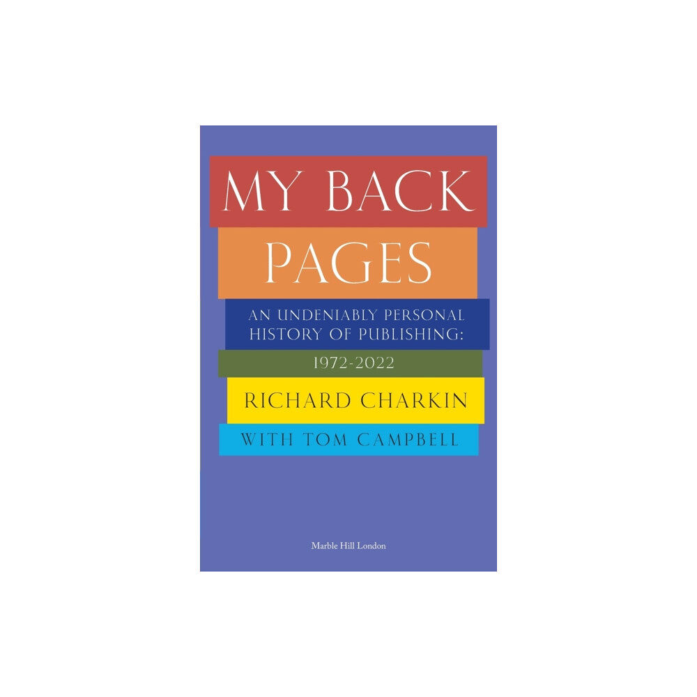 Marble Hill Publishers MY BACK PAGES (häftad, eng)
