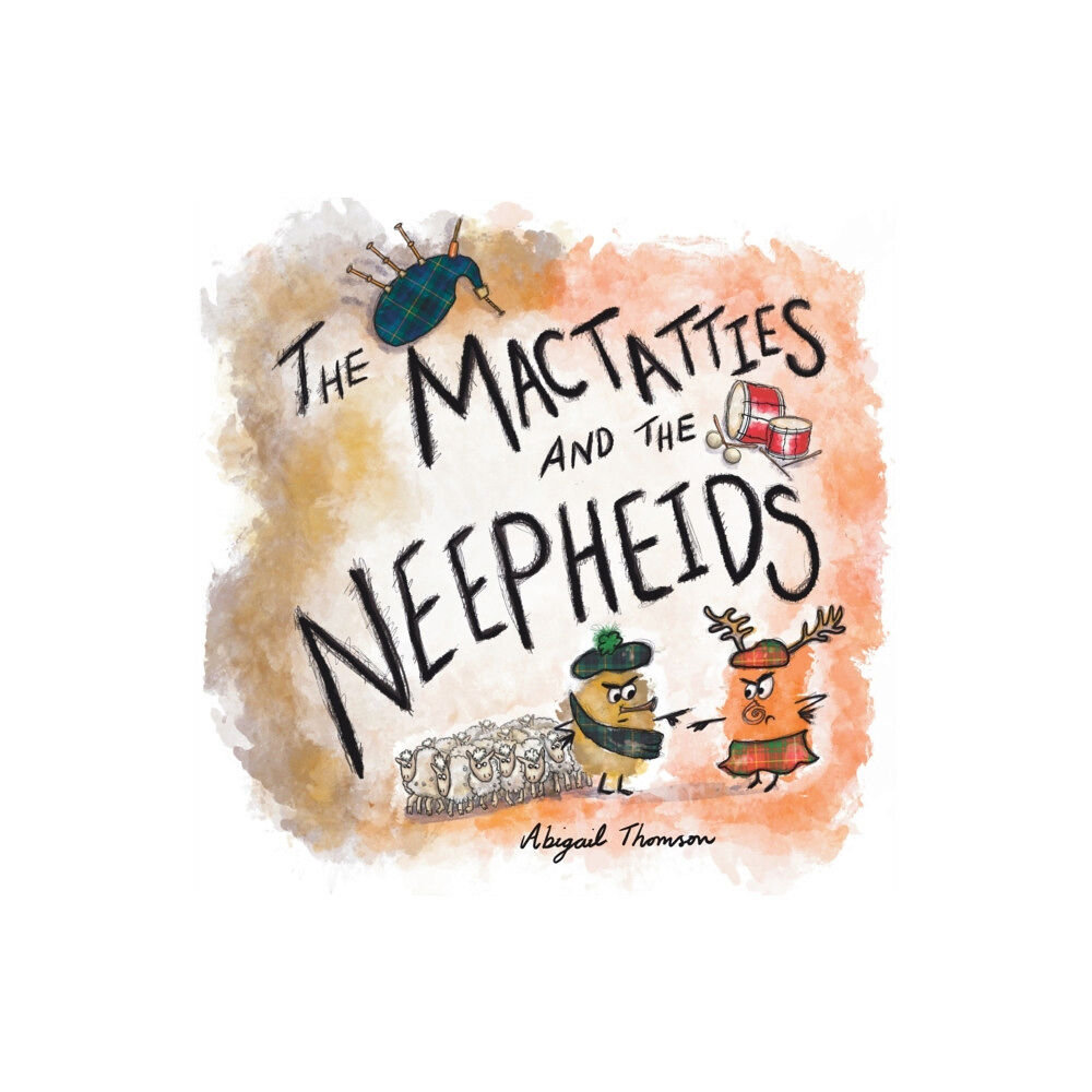 Abigail Thomson Books The MacTatties and the Neepheids (häftad, eng)