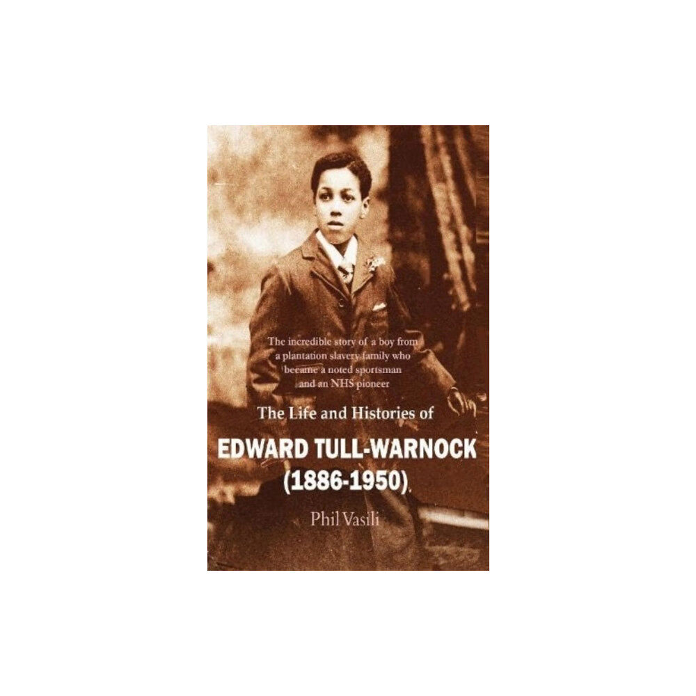 Rymour Books The Life and Histories of Edward Tull-Warnock (1886-1950) (häftad, eng)