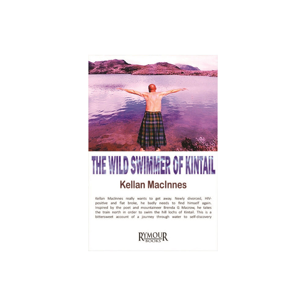 Rymour Books The Wild Swimmer of Kintail (häftad, eng)