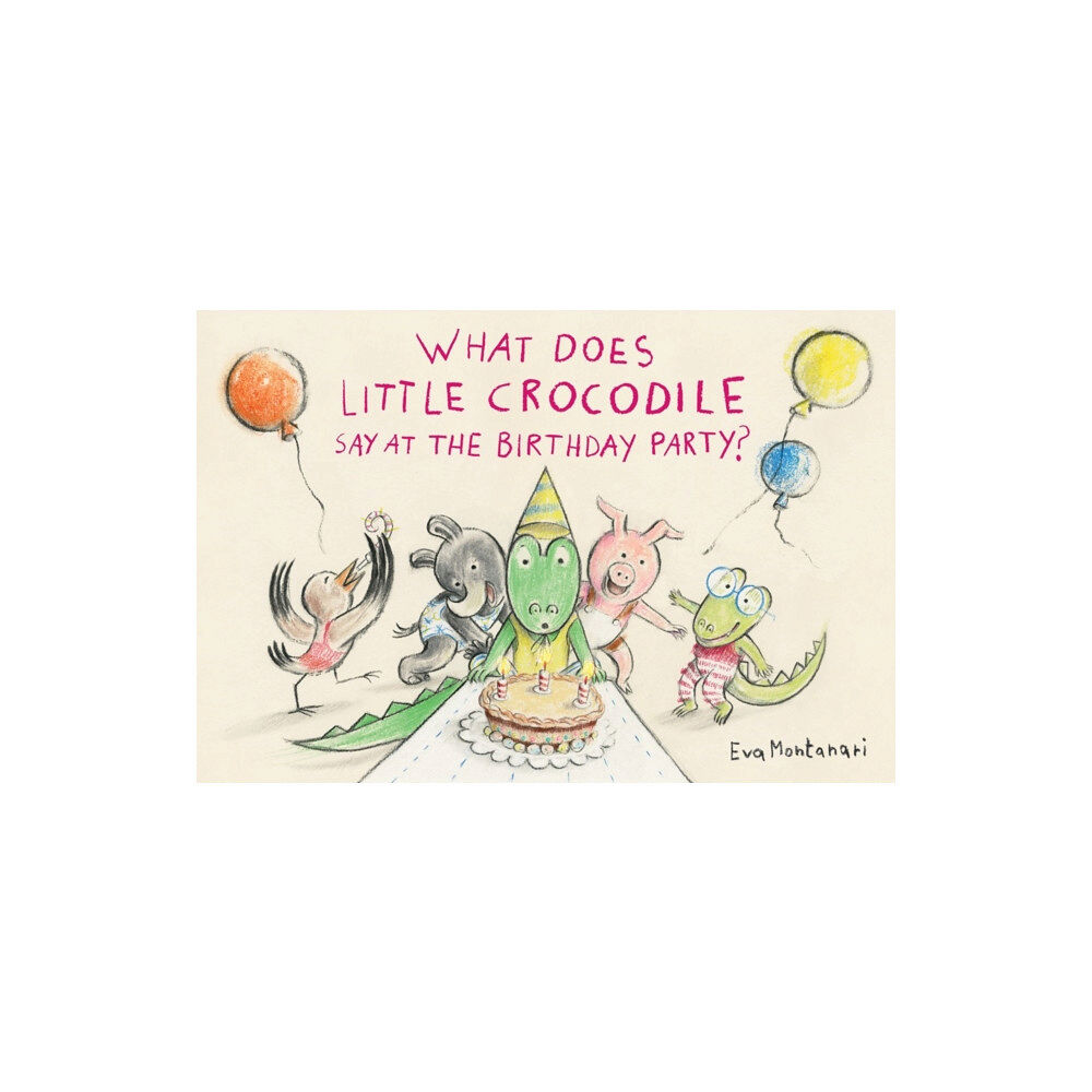 Tundra Books What Does Little Crocodile Say At The Birthday Party? (inbunden, eng)