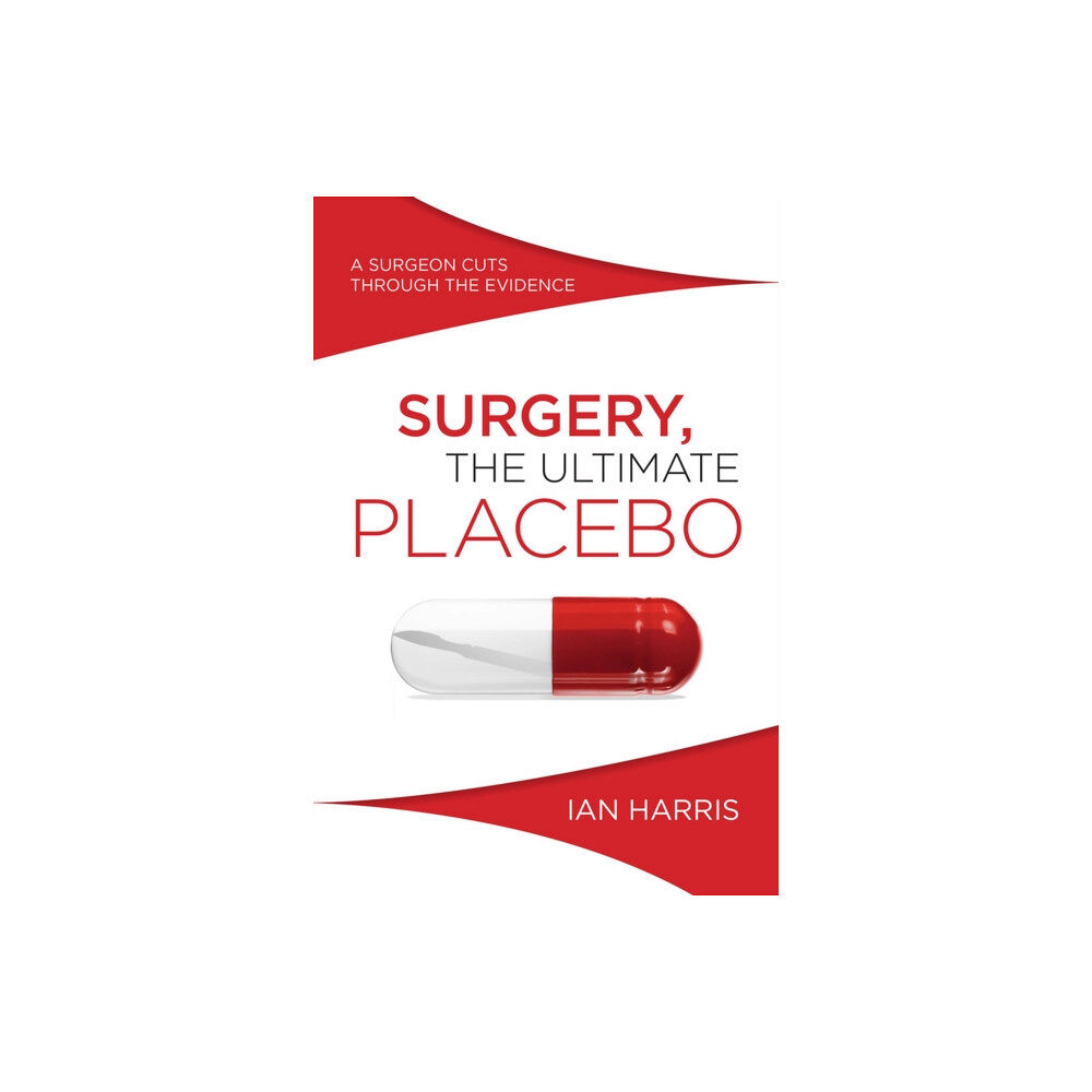 NewSouth Publishing Surgery, the Ultimate Placebo (häftad, eng)
