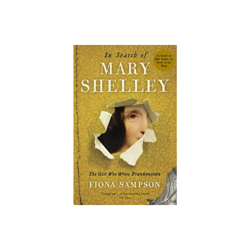 Profile Books Ltd In Search of Mary Shelley: The Girl Who Wrote Frankenstein (häftad, eng)