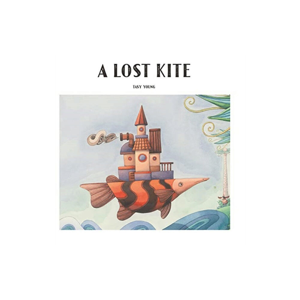 Starfish Bay Children's Books A Lost Kite (inbunden, eng)
