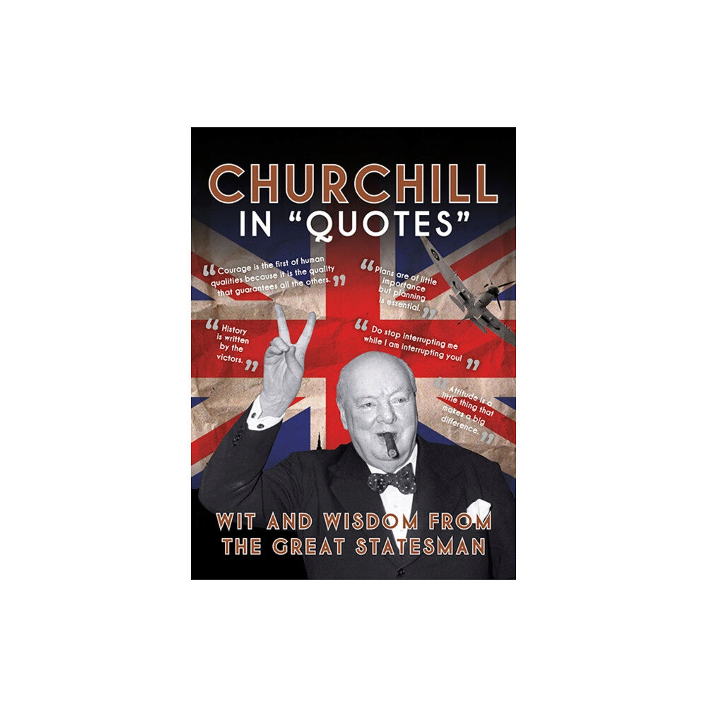 GMC Publications Churchill in Quotes (inbunden, eng)