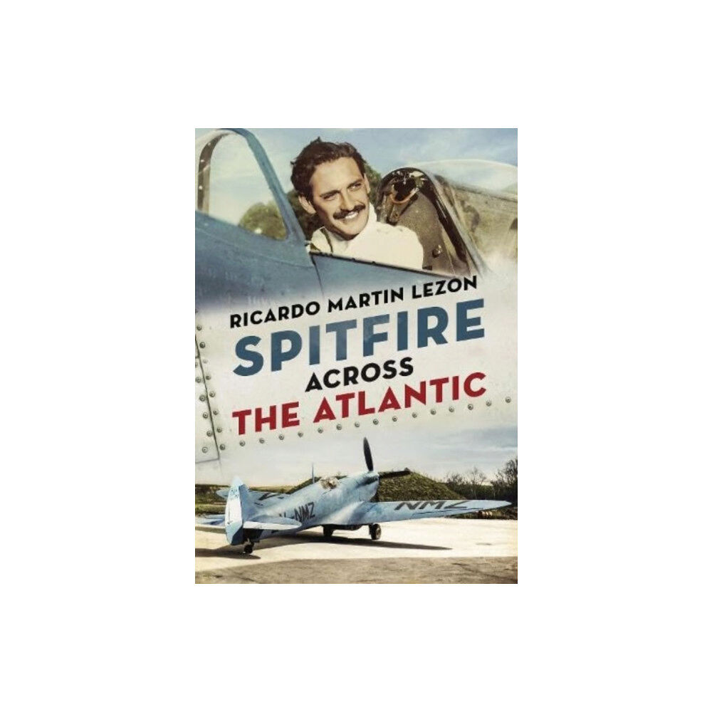 Fonthill Media Ltd Spitfire Across The Atlantic (inbunden, eng)