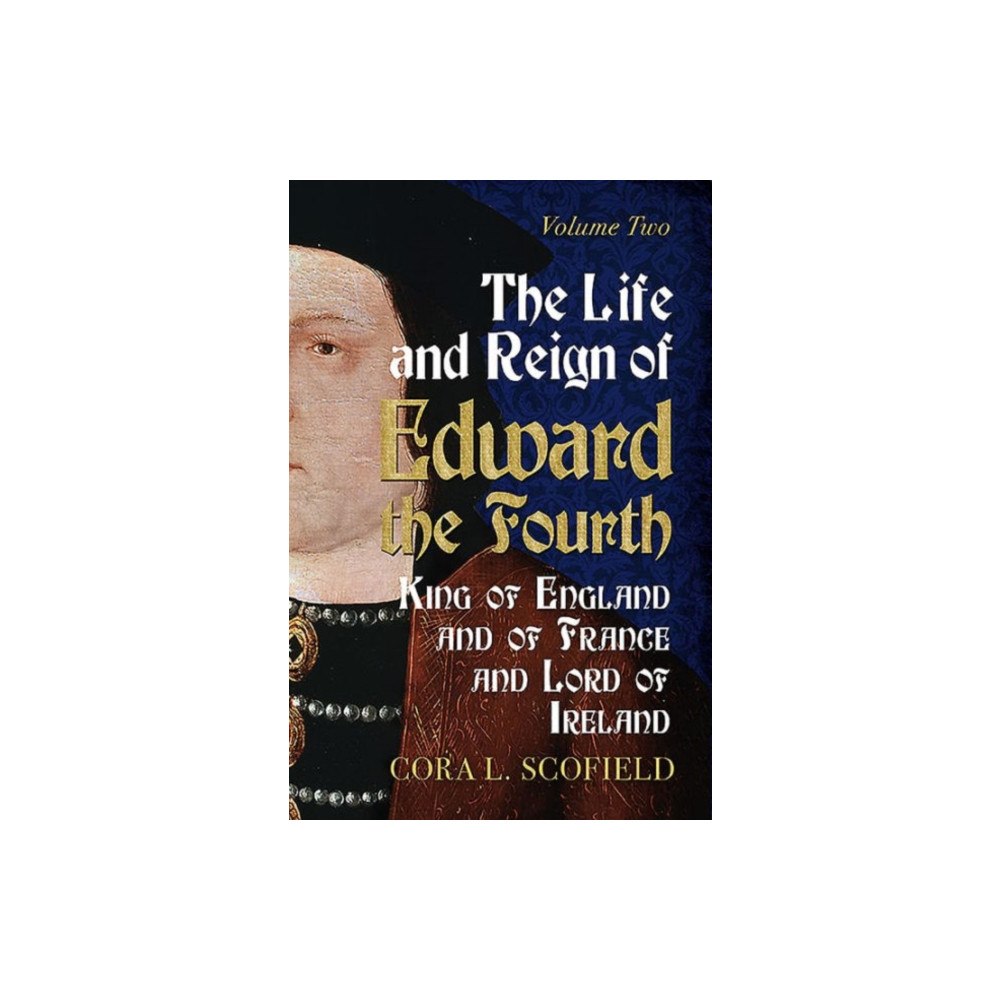 Fonthill Media Ltd Life and Reign of Edward the Fourth (häftad, eng)