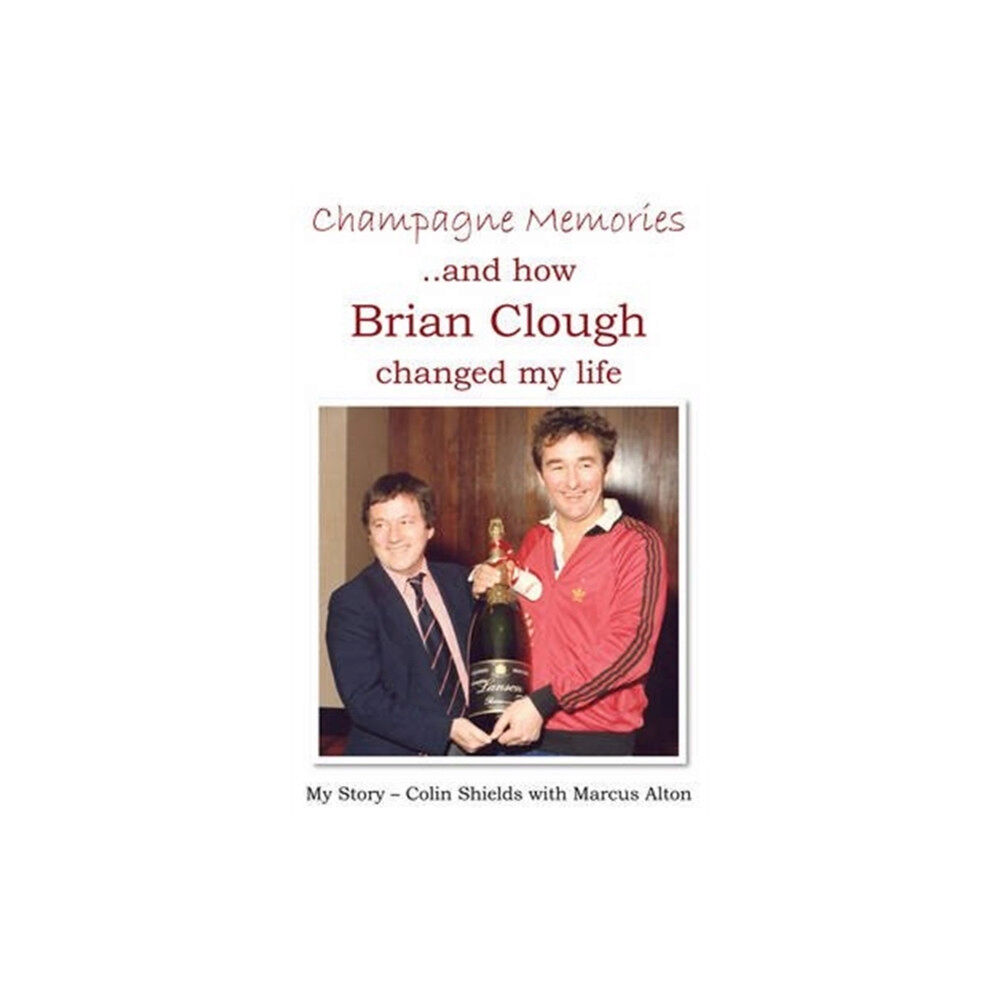 DB Publishing Champagne Memories: How Brian Clough Changed My Life (häftad, eng)