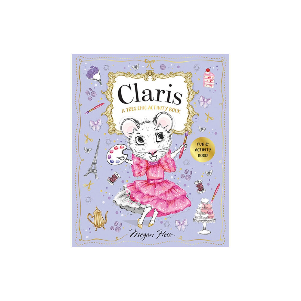 Hardie Grant Children's Publishing Claris: A Tres Chic Activity Book Volume #1 (häftad, eng)