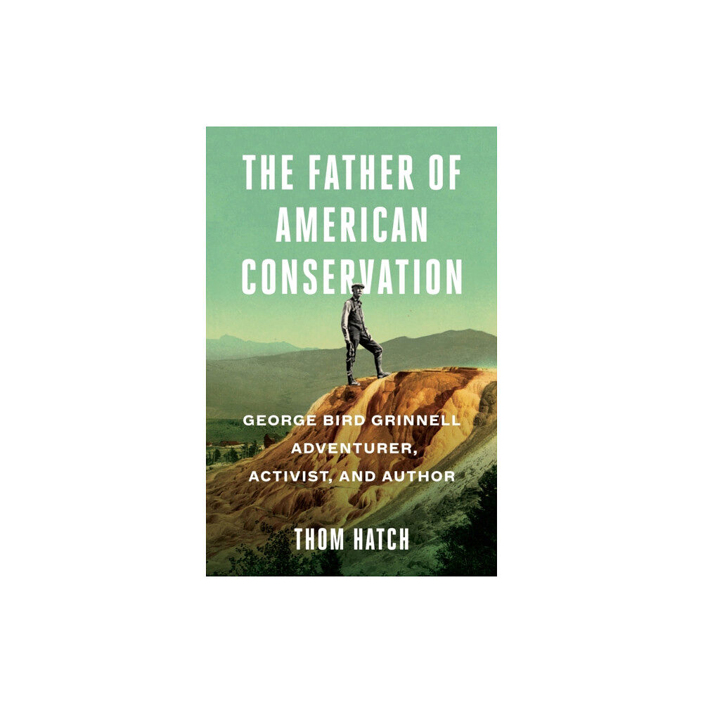 Turner Publishing Company The Father of American Conservation (häftad, eng)