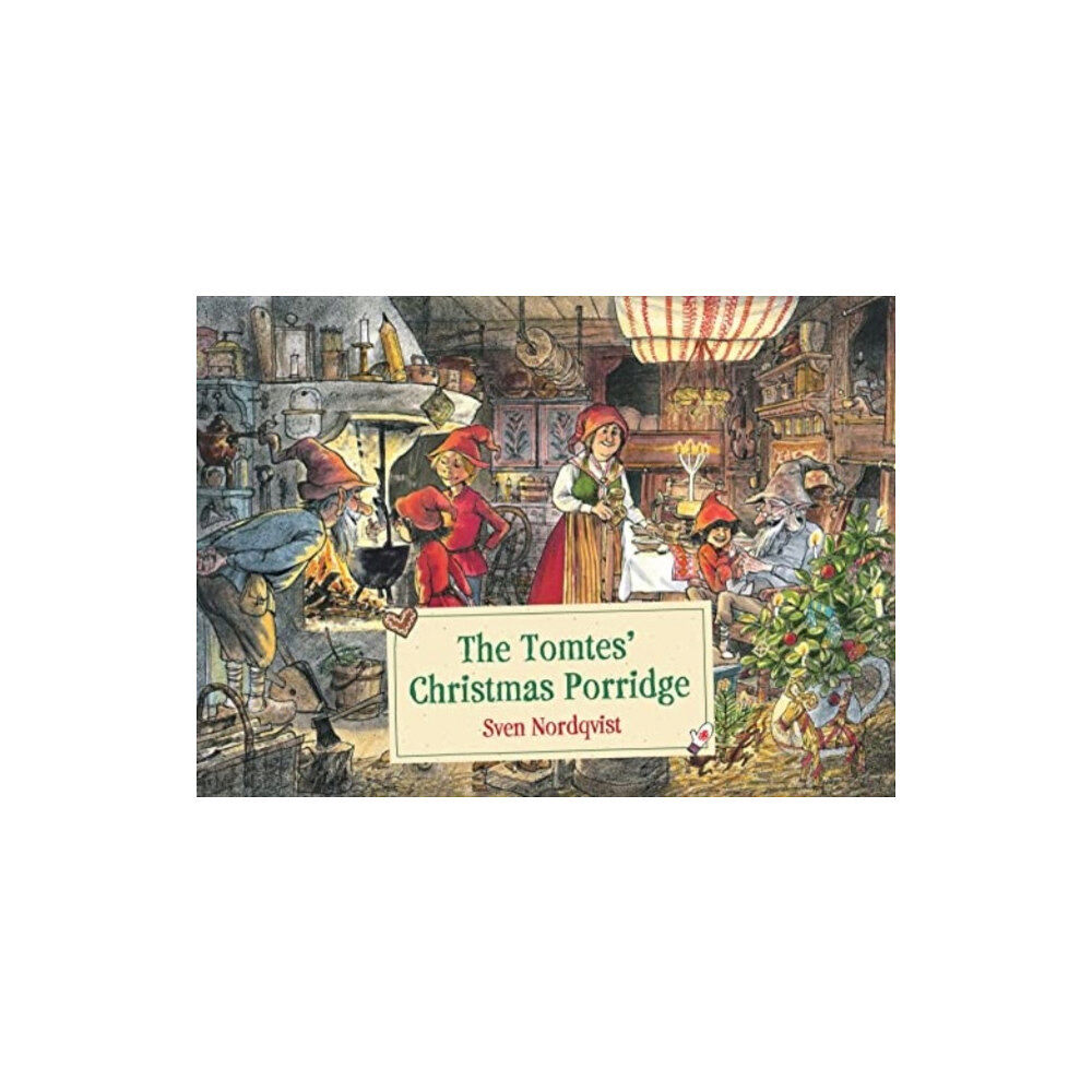 Floris Books The Tomtes' Christmas Porridge (inbunden, eng)