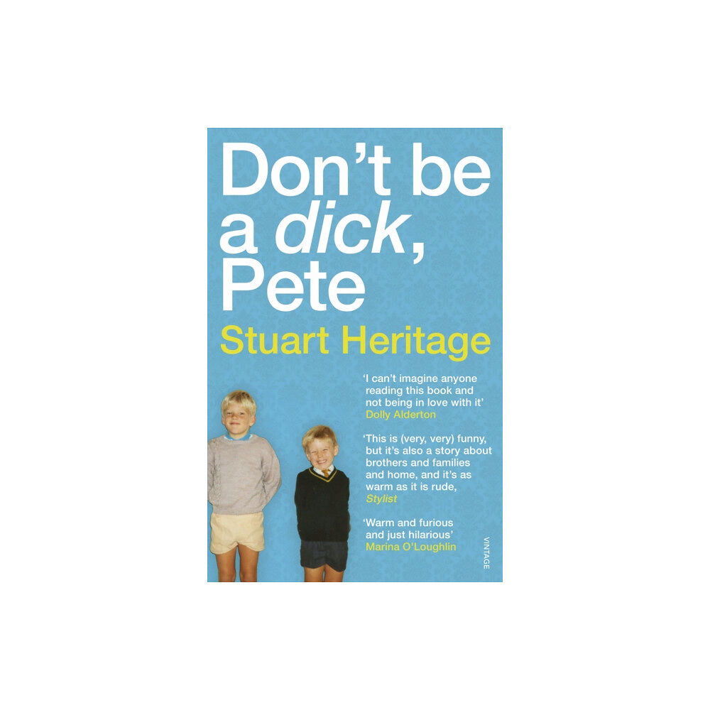 Vintage Publishing Don't Be a Dick Pete (häftad, eng)