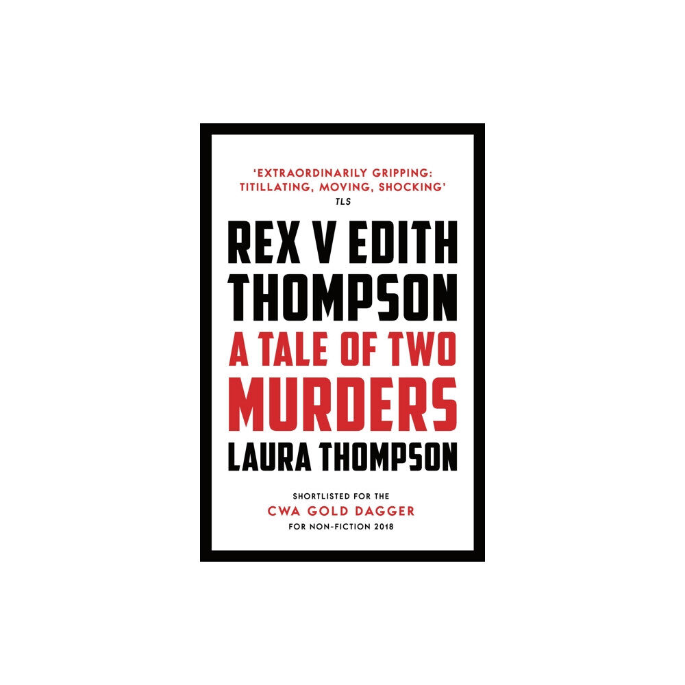 Bloomsbury Publishing PLC Rex v Edith Thompson (häftad, eng)