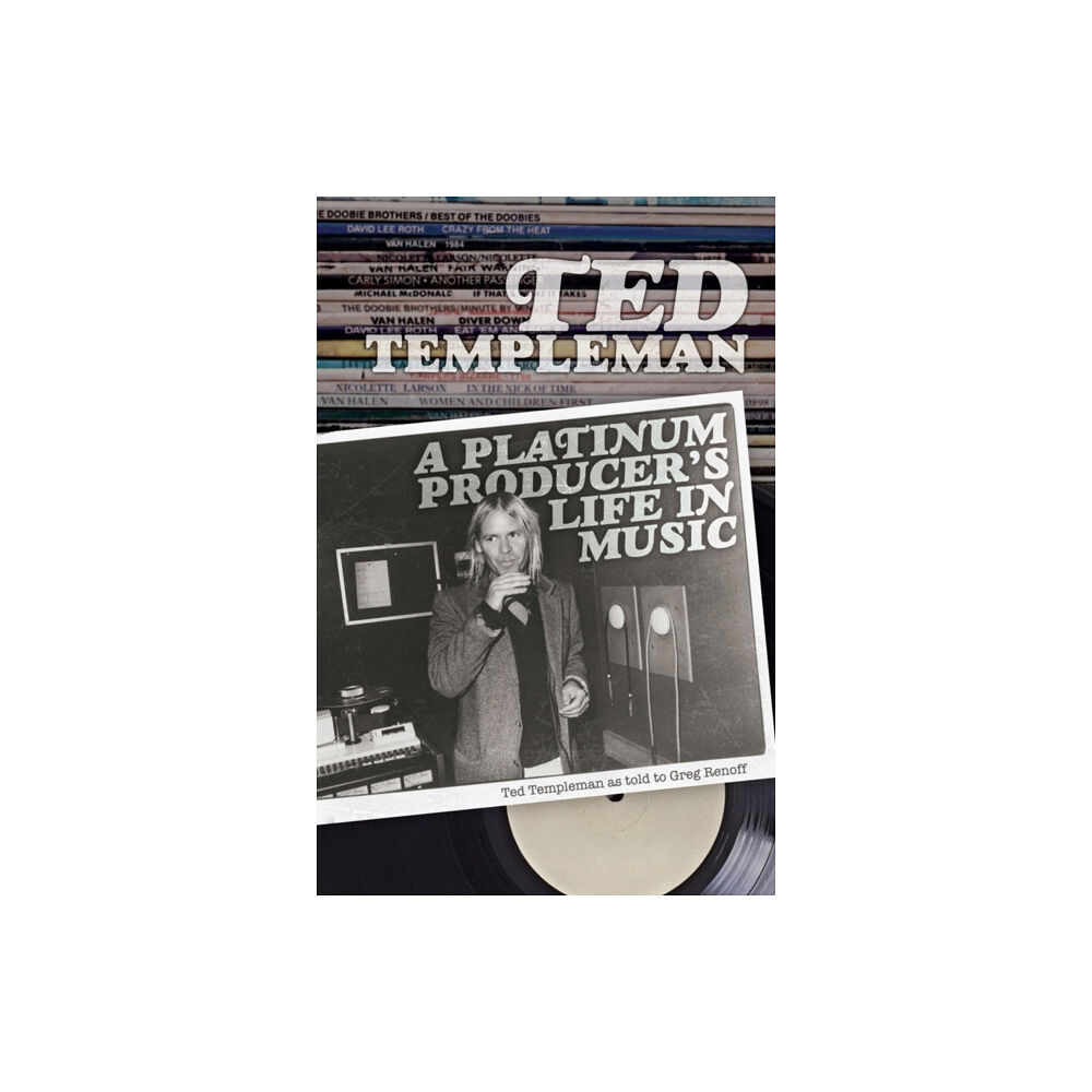 ECW Press,Canada Ted Templeman: A Platinum Producer's Life In Music (häftad, eng)