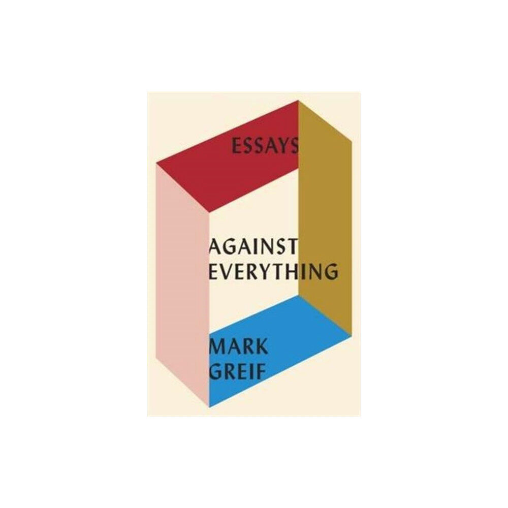 Verso Books Against Everything (inbunden, eng)