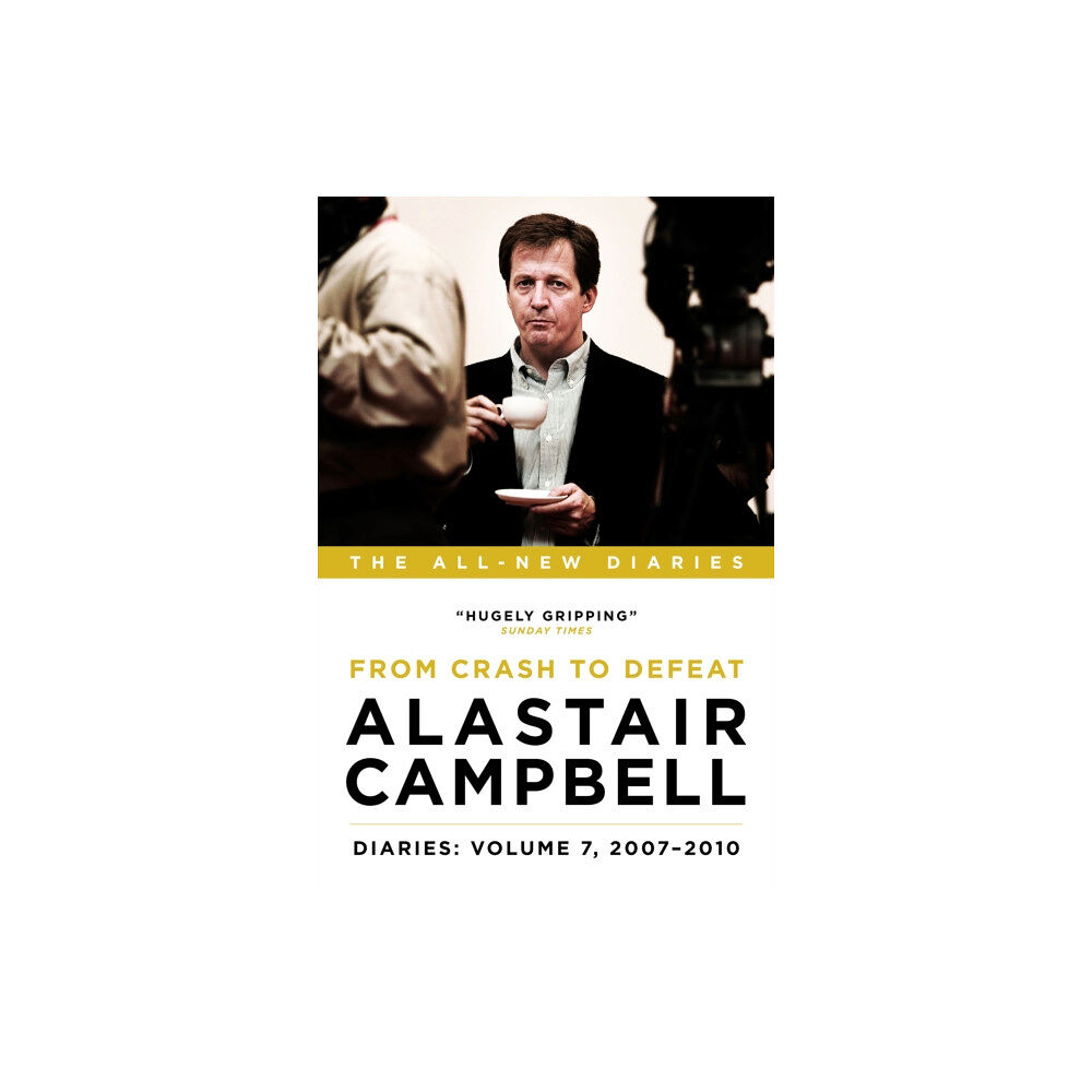 Biteback Publishing Alastair Campbell Diaries: Volume 7 (inbunden, eng)