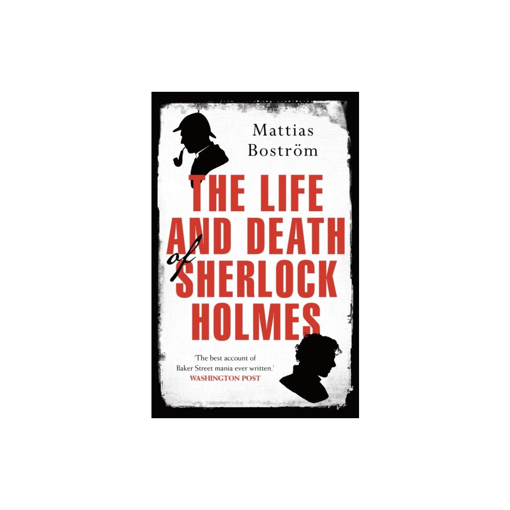 Bloomsbury Publishing PLC The Life and Death of Sherlock Holmes (häftad, eng)