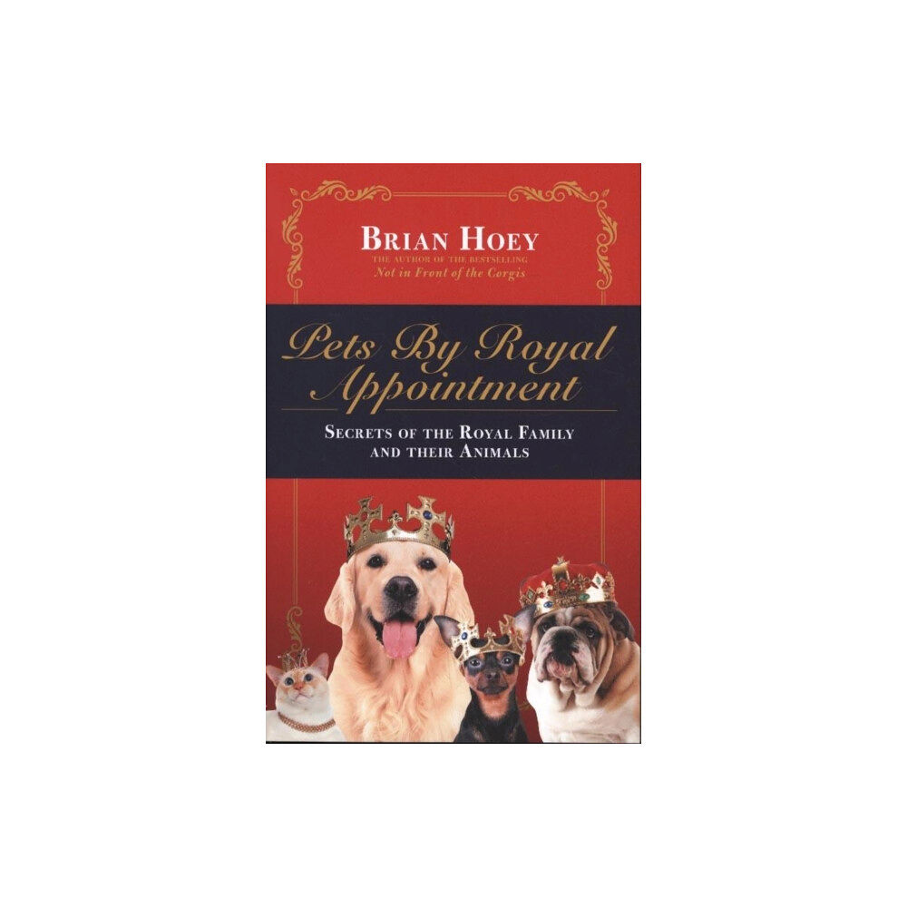 Biteback Publishing Pets by Royal Appointment (häftad, eng)