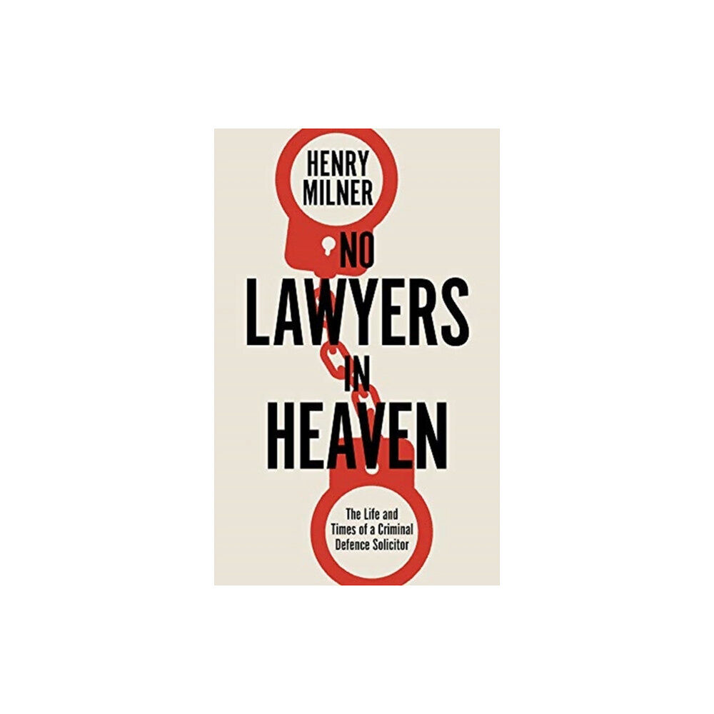 Biteback Publishing No Lawyers in Heaven (inbunden, eng)