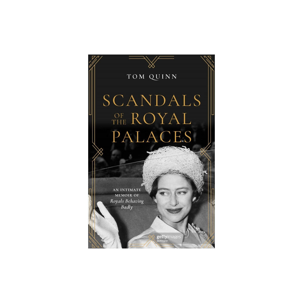 Biteback Publishing Scandals of the Royal Palaces (häftad, eng)