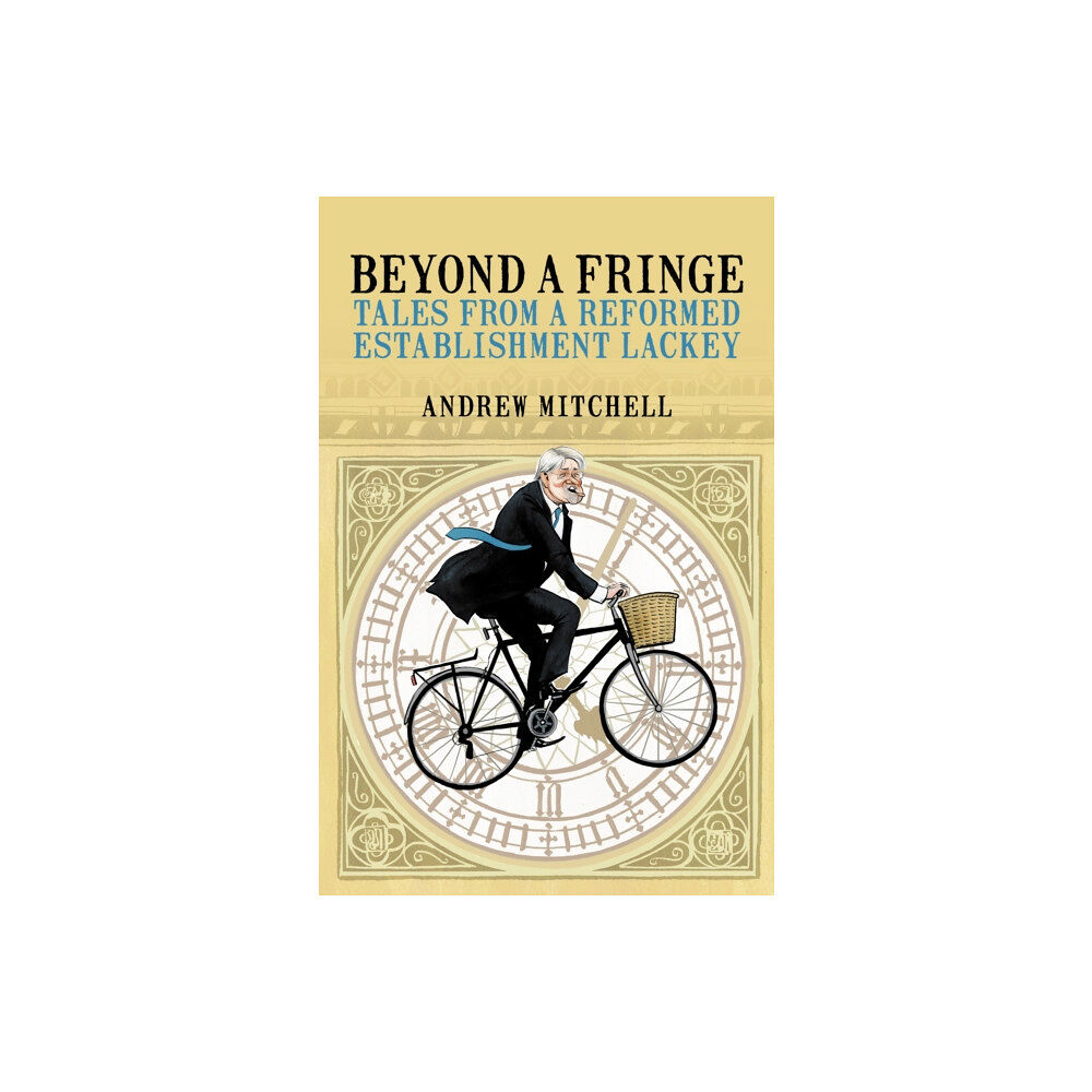 Biteback Publishing Beyond A Fringe (inbunden, eng)