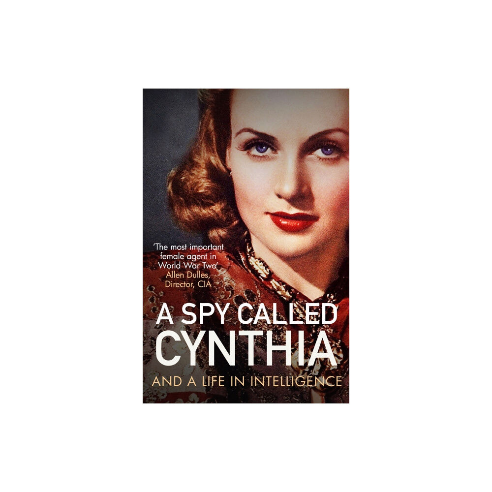 Biteback Publishing A Spy Called Cynthia (inbunden, eng)