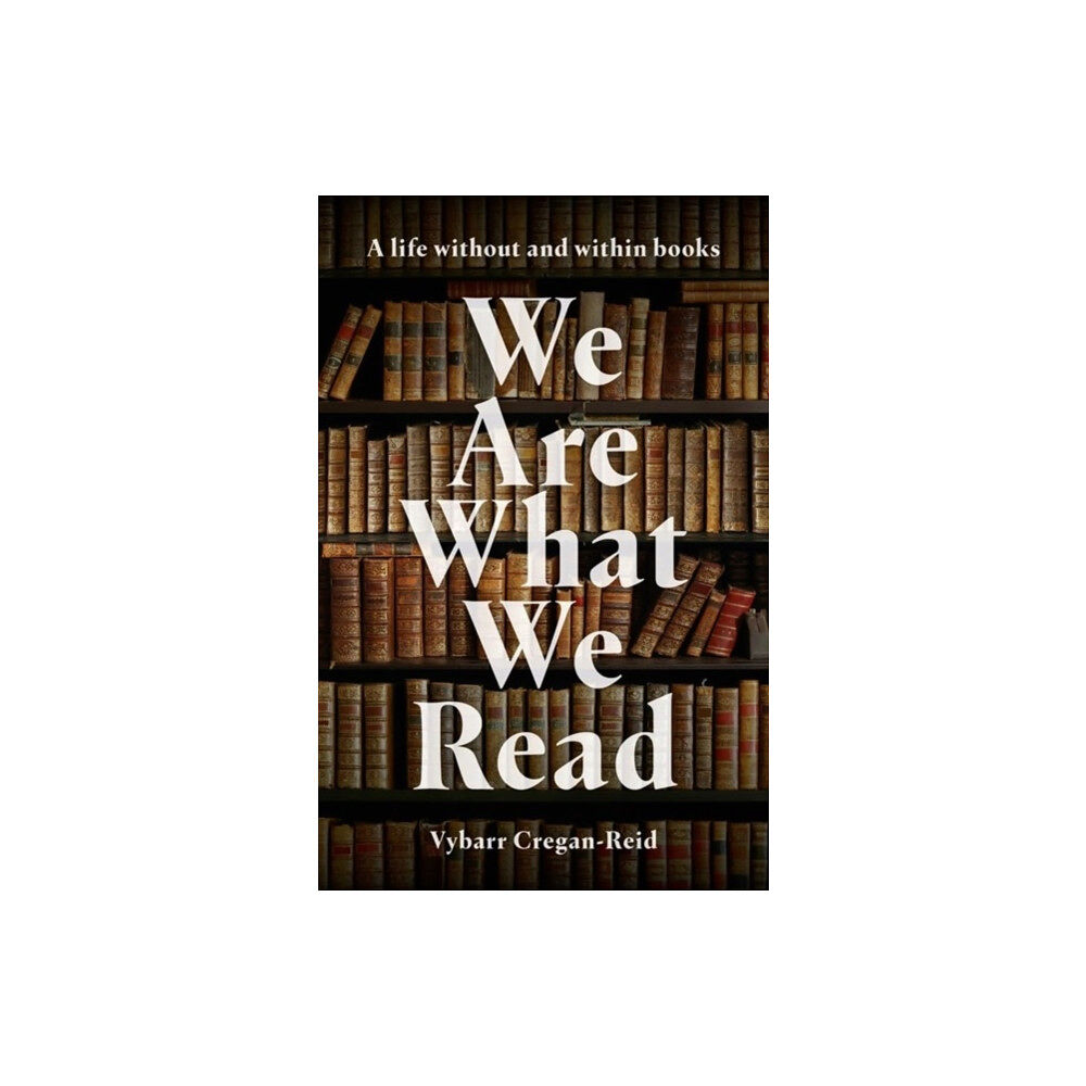 Biteback Publishing We Are What We Read (inbunden, eng)