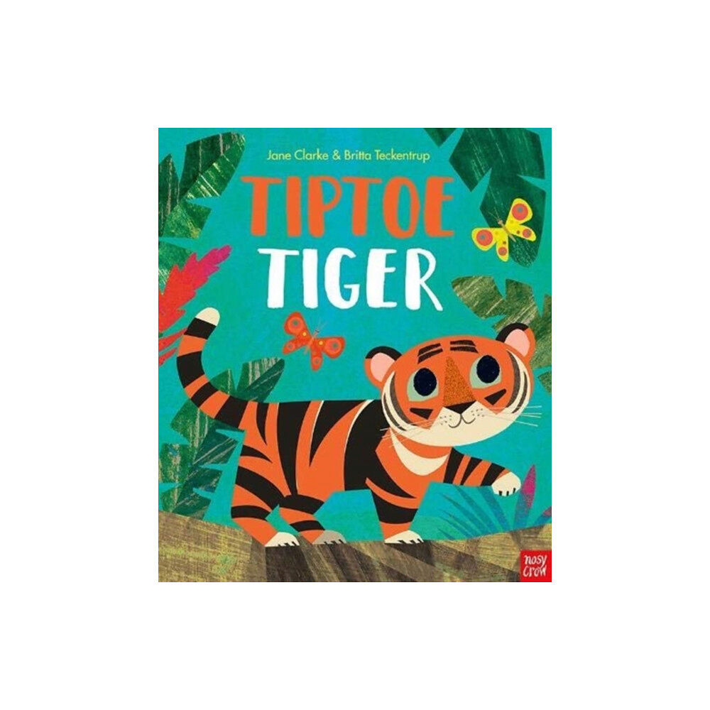 Nosy Crow Ltd Tiptoe Tiger (inbunden, eng)