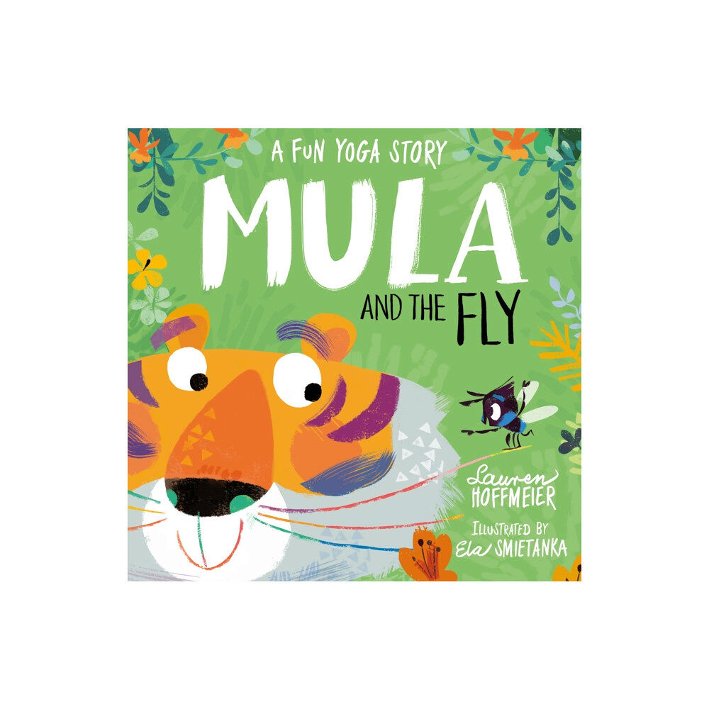 Sweet Cherry Publishing Mula and the Fly: A Fun Yoga Story (inbunden, eng)