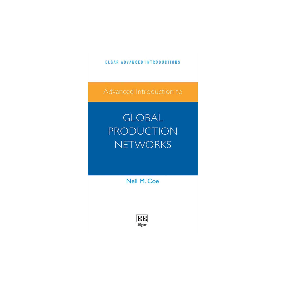 Edward Elgar Publishing Ltd Advanced Introduction to Global Production Networks (häftad, eng)