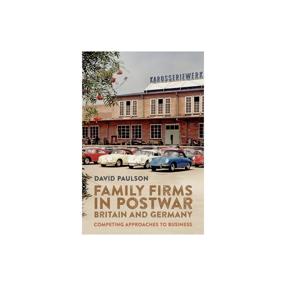 Boydell & Brewer Ltd Family Firms in Postwar Britain and Germany (häftad, eng)