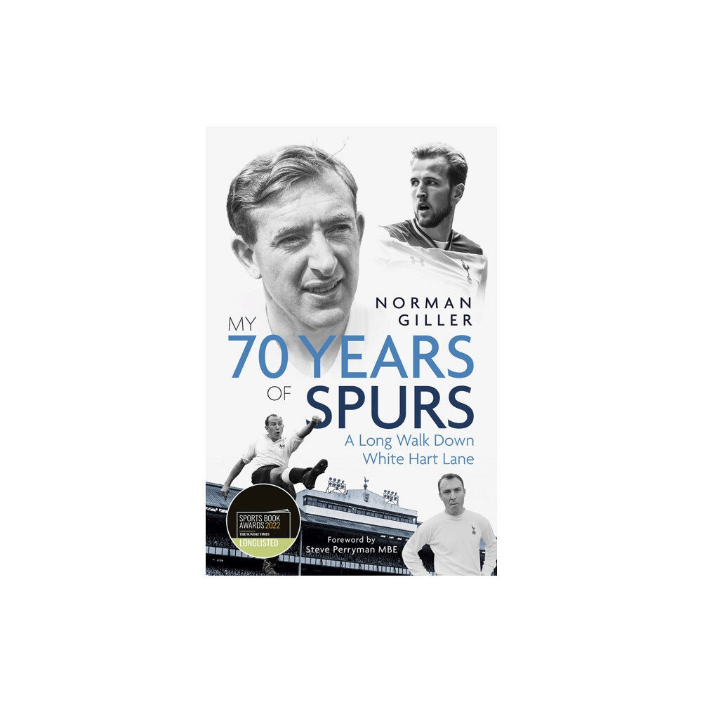 Pitch Publishing Ltd My Seventy Years of Spurs (inbunden, eng)