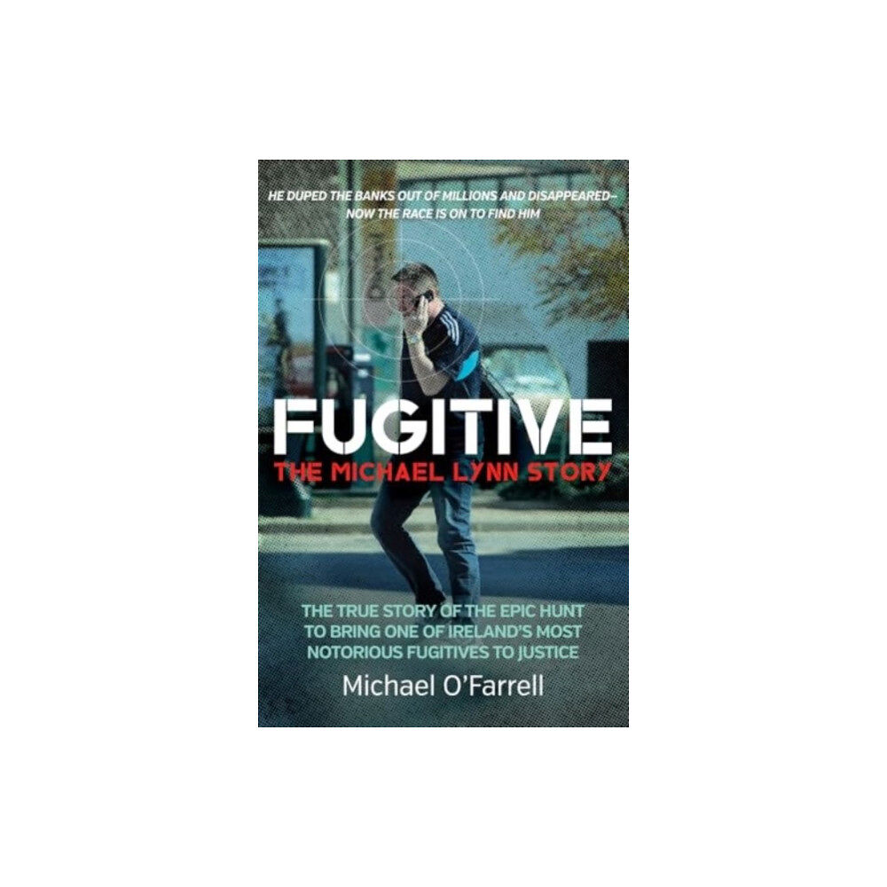 Merrion Press Fugitive: The Michael Lynn Story (häftad, eng)