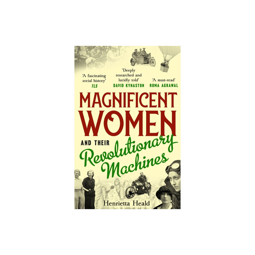 Unbound Magnificent Women and their Revolutionary Machines (häftad, eng)